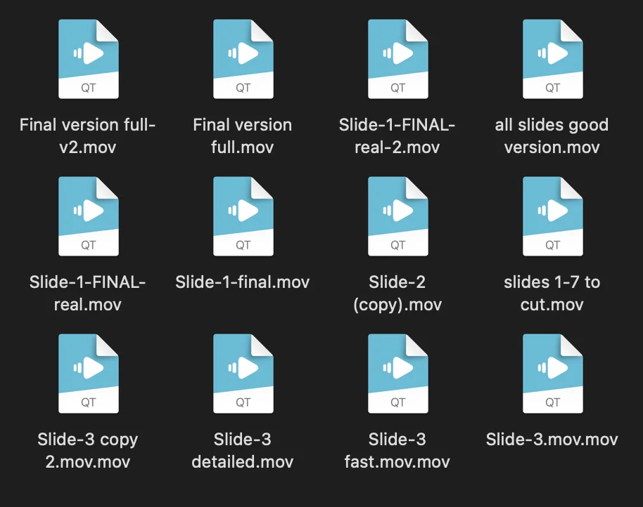 A Finder folder full of takes with names like Slide-1-FINAL-real.mov, Slide-2 (copy).mov and Final version full-v2.mov.